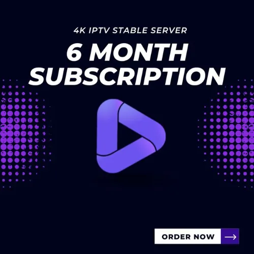 IPTV Subscription 6 Months – Premium 4K